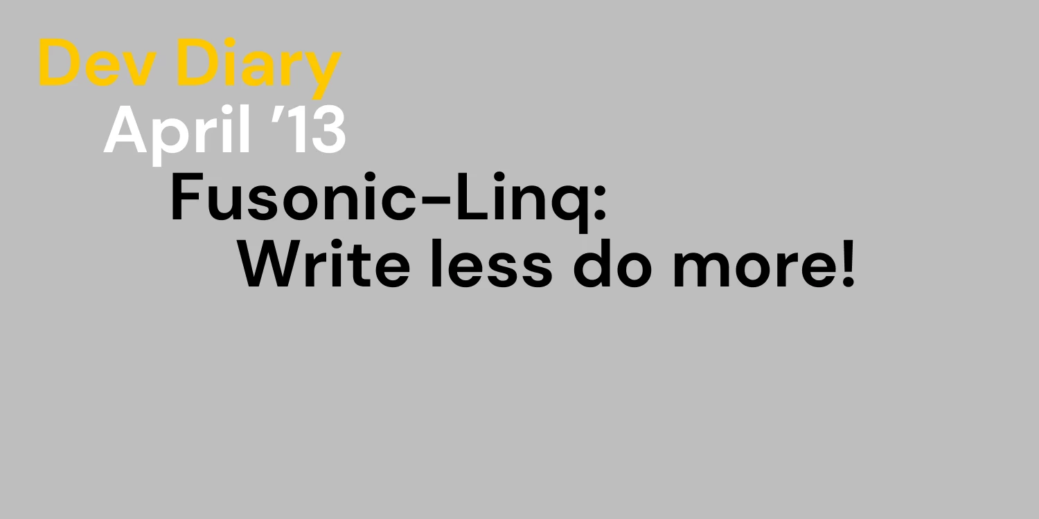 Fusonic-Linq Write less do more! Fusonic-Linq Write less do more!