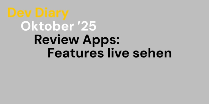 Review Apps: Dein Feature live sehen, bevor es live geht Review Apps: Dein Feature live sehen, bevor es live geht