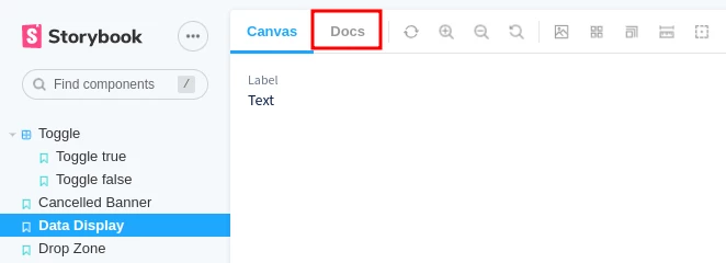Docs tab where you will find all the documentation to your stories. Storybook documentation